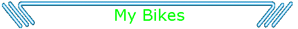 My Bikes