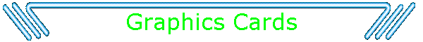 Graphics Cards
